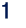 1